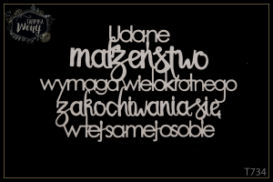 Tekturka -T734- cytat -  Udane małżeństwo wymaga wielokrotnego zakochiwania się w tej samej osobie