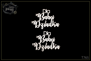 Tekturka -T765- napis - "Dla Babci i Dziadka" 2