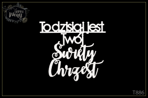 Tekturka -T886- napis - To dzisiaj jest Twój Święty Chrzest
