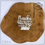 Tekturka -T789A- SZKOŁA - cytat - Nauka daje odwagę by mierzyć wysoko