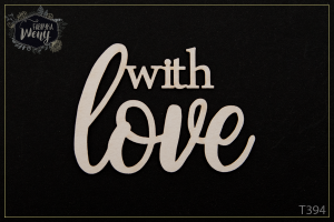 Tekturka -T394- napis - with love - 2 szt